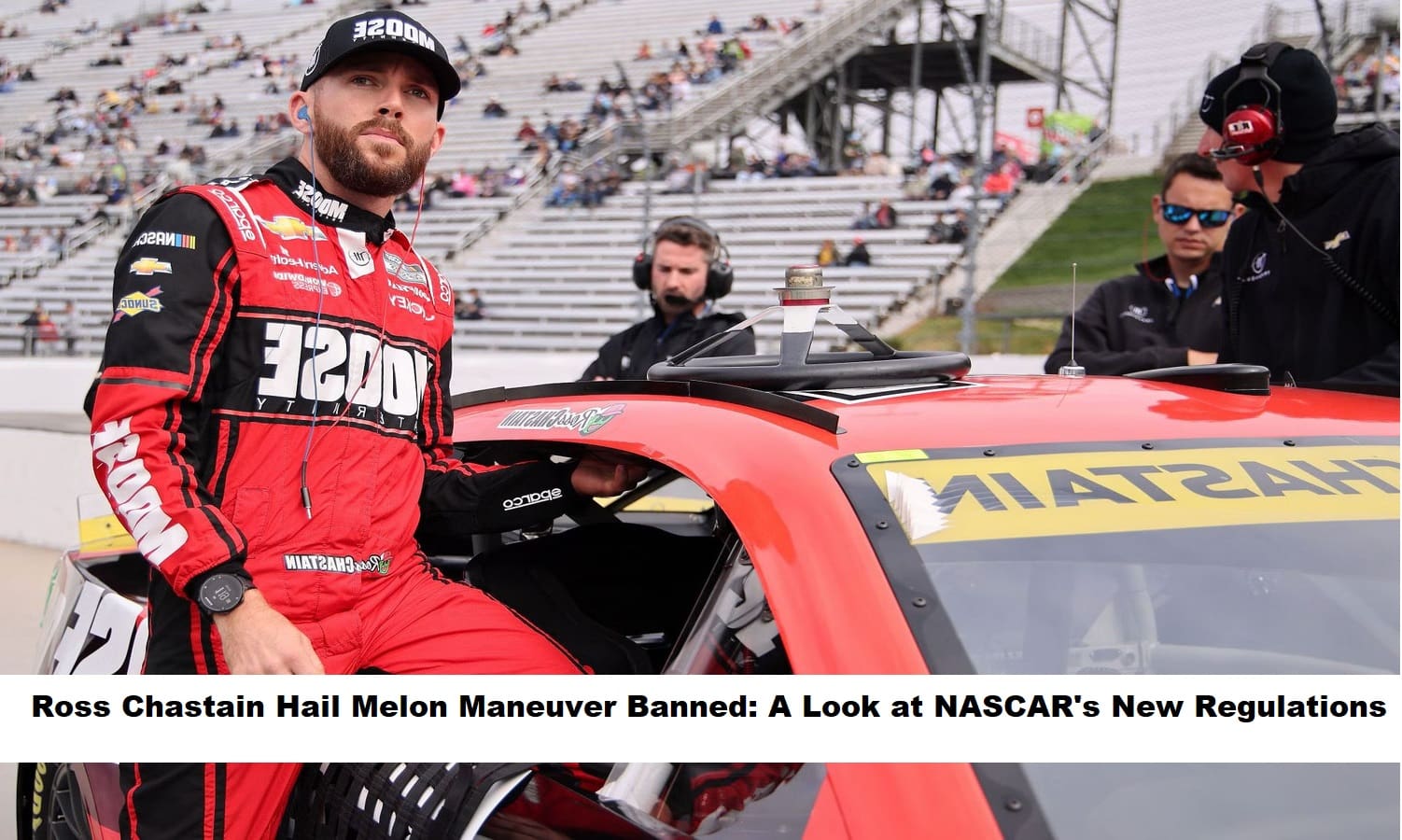 ross-chastain-hail-melon-maneuver-banned-a-look-at-nascars-new-regulations